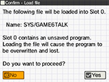 Slot 0 contains an unsaved program. Loading the file will cause the program to be overwritten and lost. Do you want to proceed?