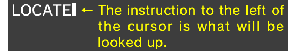 The instruction to the left of the cursor is what will be looked up.
